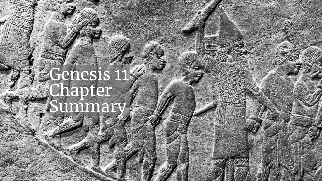 Genesis 11 Chapter Summary: The Tower of Babel