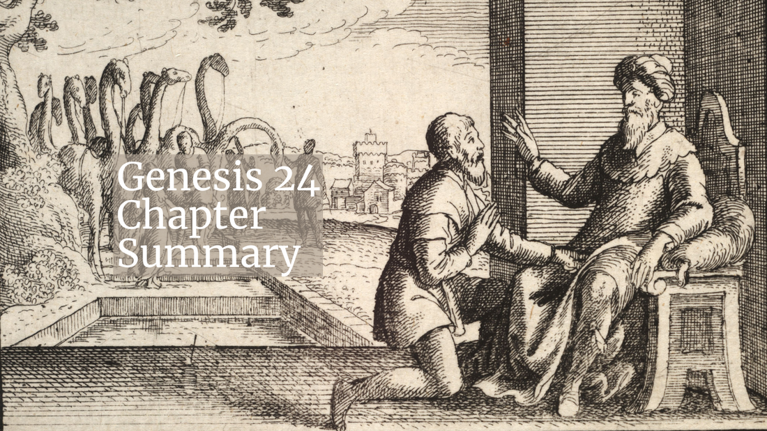 Genesis 24 Chapter Summary: Abraham’s Servant Went to Nahor to Find a Wife for Isaac