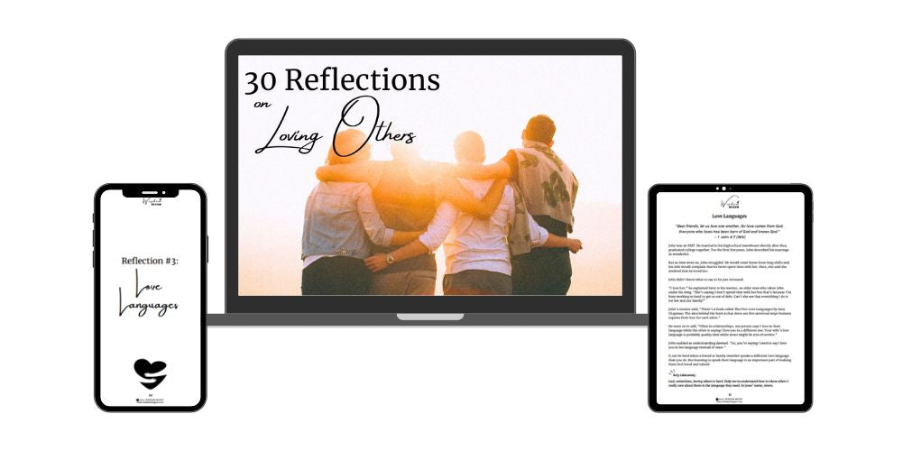 30 Reflections on Loving Others