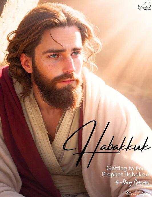 Prophets of the Bible 7-Day Course: Habakkuk