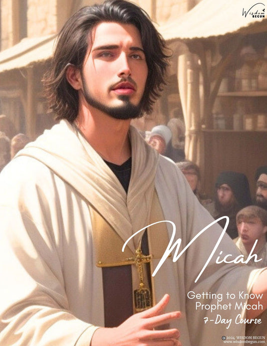 Prophets of the Bible 7-Day Course: Micah