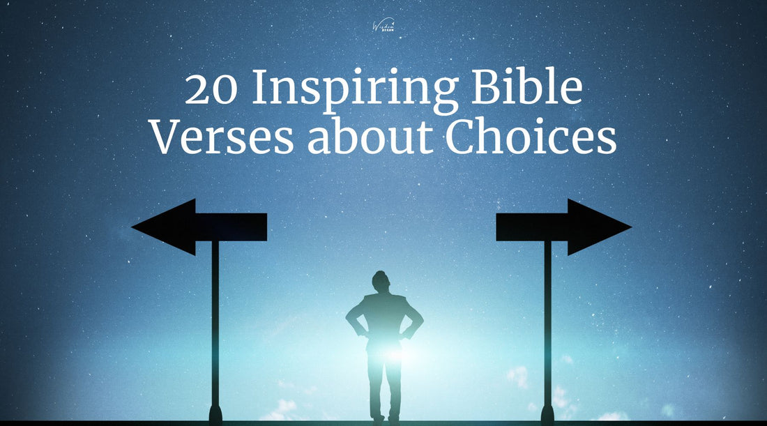 20 Inspiring Bible Verses About Choices