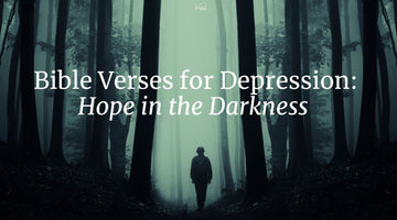 Bible Verses for Depression: Hope in the Darkness