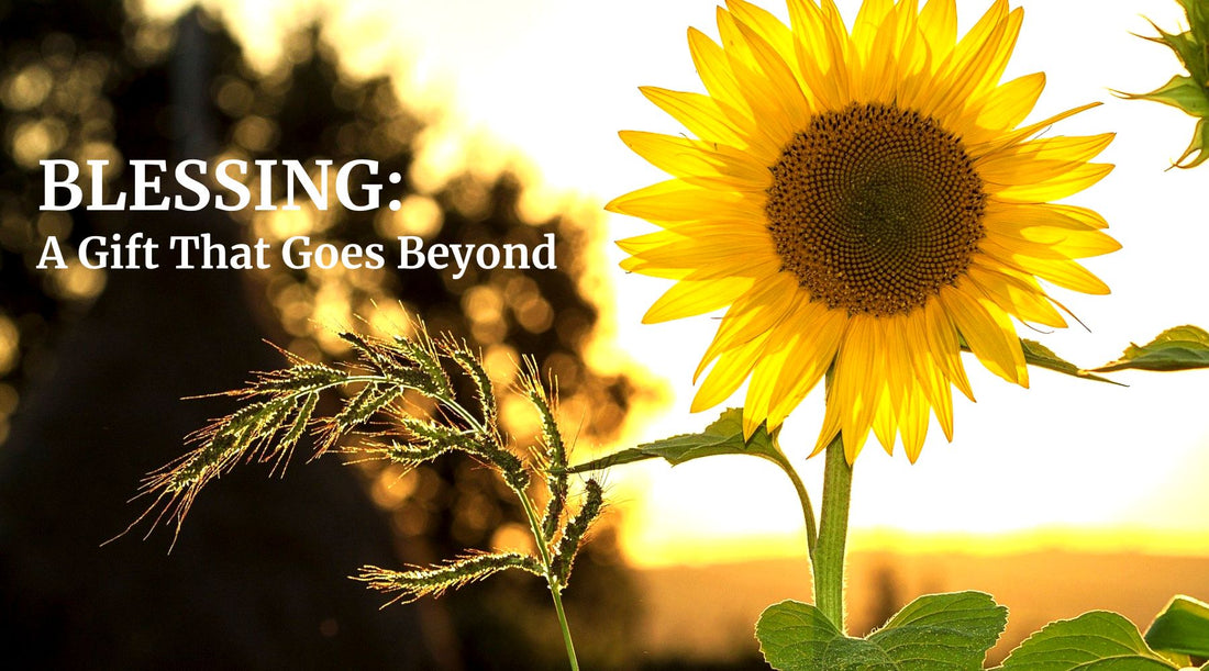 BLESSING: A Gift That Goes Beyond