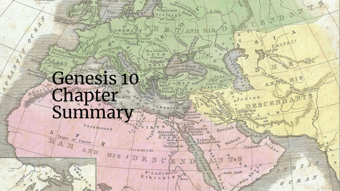 Genesis 10 Chapter Summary: The Table of Nations – Wisdom Begun