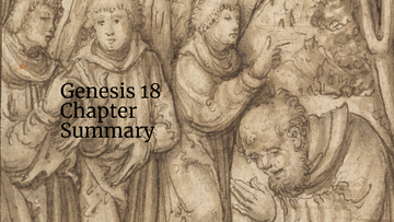 Genesis 18 Chapter Summary: The Three Visitors