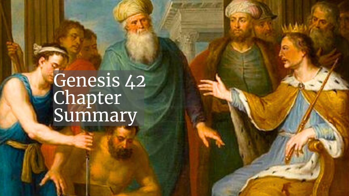 Genesis 42 Chapter Summary: Joseph Meets His Brothers in Egypt – Wisdom ...