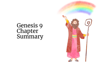 Genesis 9 Chapter Summary: God’s Covenant Between Him and Noah