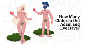 How Many Children Did Adam and Eve Have?