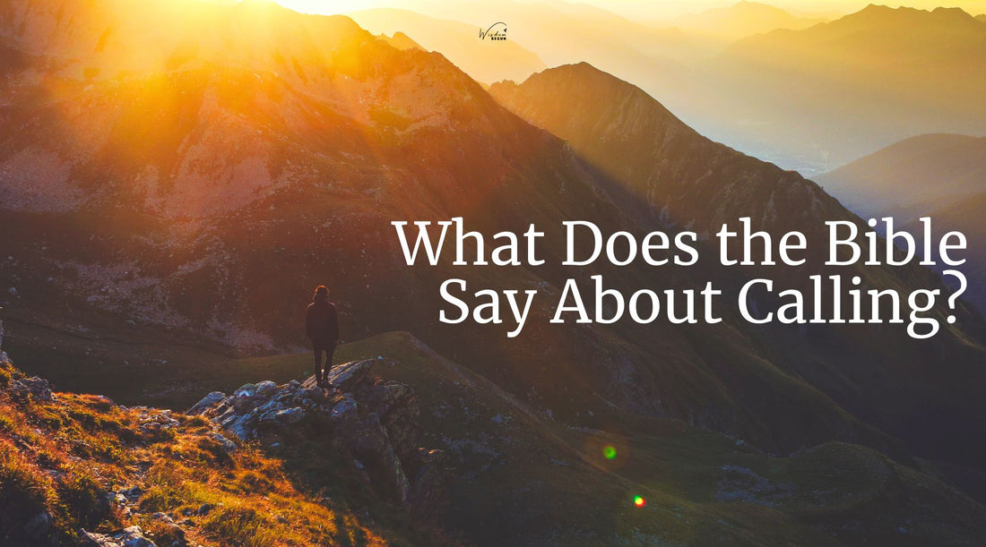What Does the Bible Say About Calling?