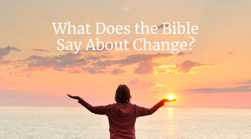 What Does the Bible Say About Change?
