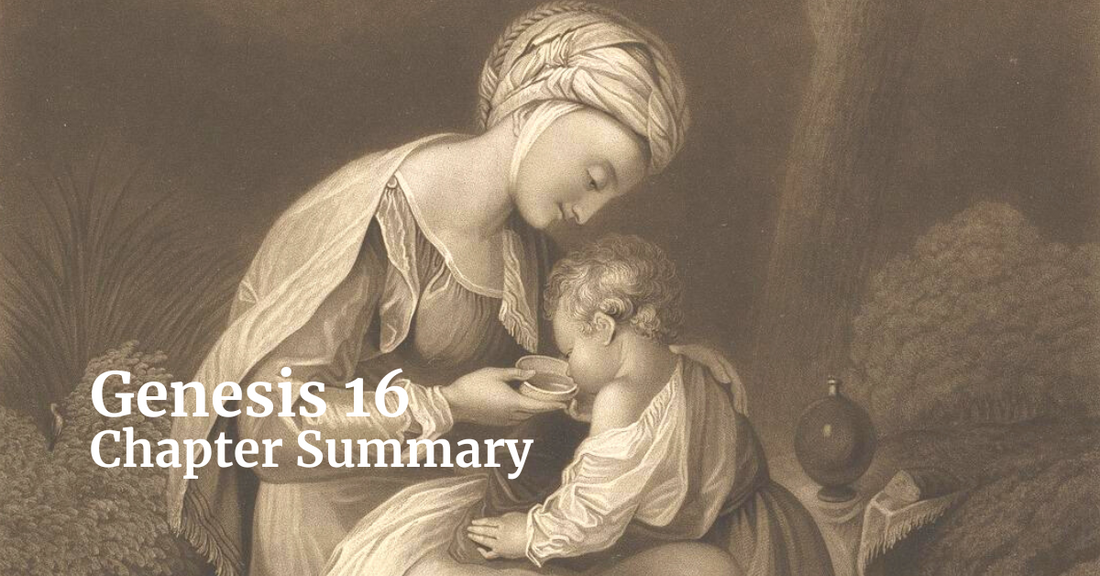 Genesis 16 Chapter Summary: Hagar and the Birth of Ishmael