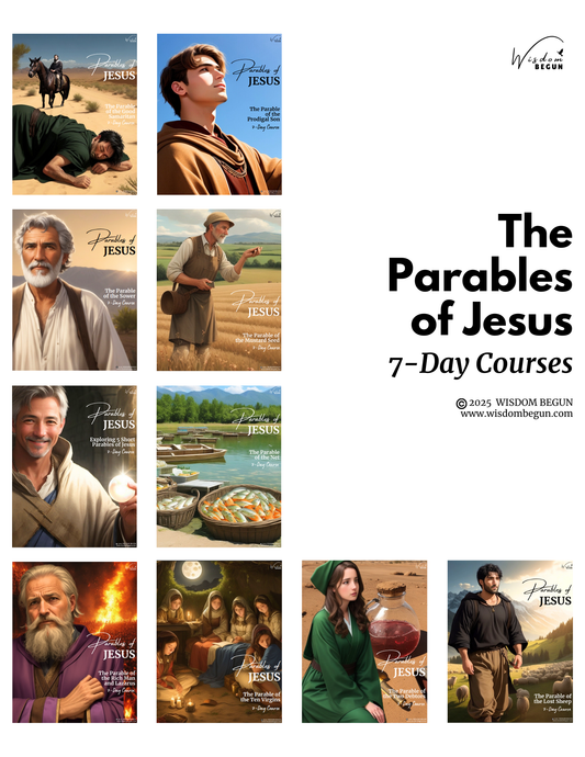 The Parables of Jesus: 10 Powerful 7-Day Studies