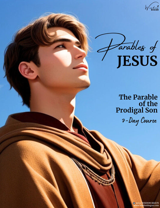 Parables of Jesus 7-Day Course: The Prodigal Son