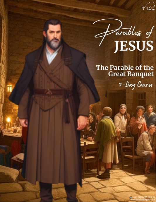 Parables of Jesus 7-Day Course: The Great Banquet