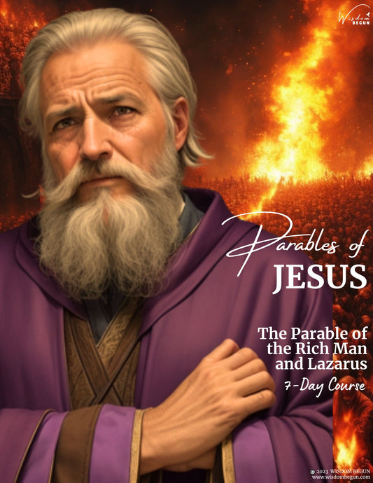 Parables of Jesus 7-Day Course: The Rich Man and Lazarus