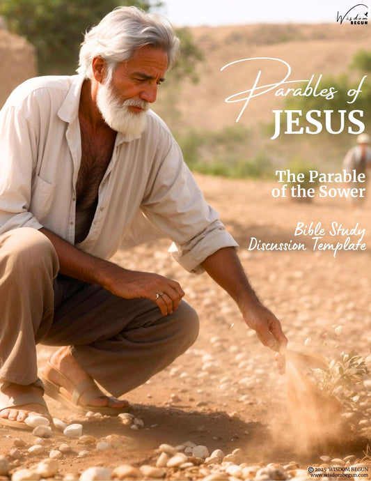 The Parable of the Sower - Bible Study Discussion Template
