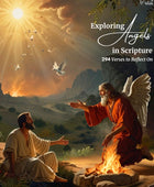 Exploring Angels in Scripture: 294 Verses to Reflect On