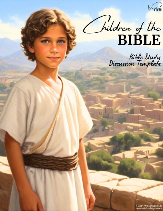 Children of the Bible – Bible Study Discussion Template