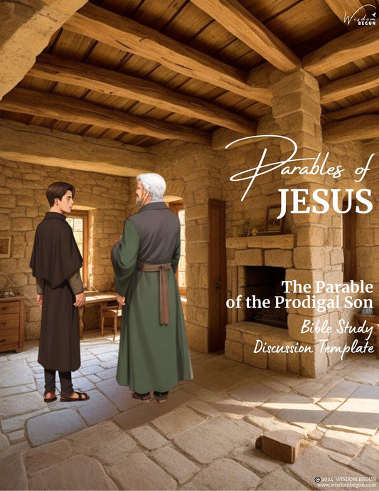 The Parable of the Prodigal Son – Bible Study Discussion Template