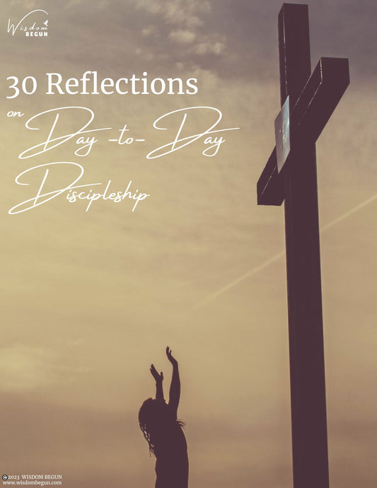 30 Reflections on Day-to-Day Discipleship