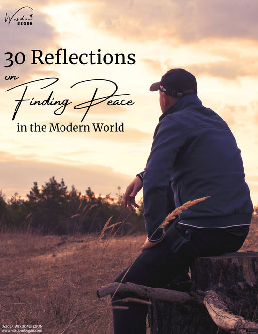 30 Reflections on Finding Peace in the Modern World