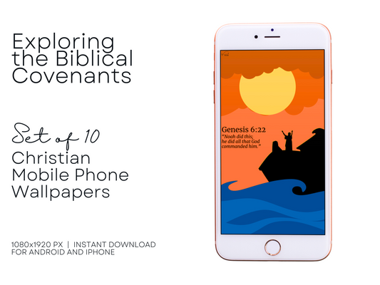 Christian Phone Screen Wallpapers on Exploring the Biblical Covenants – Mobile Phone Wallpapers – 10-Image Digital Bundle