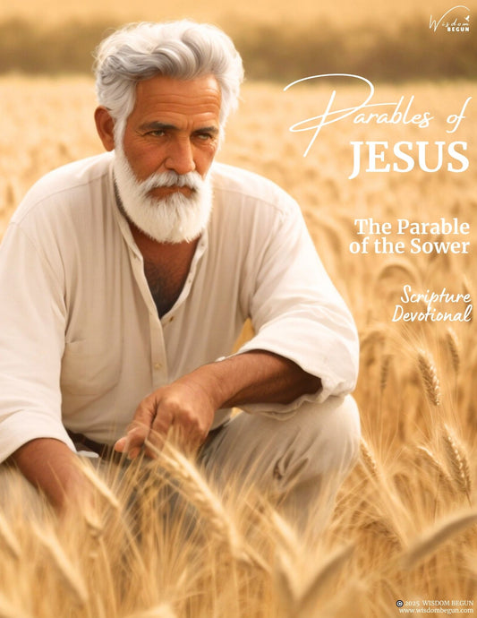 The Parable of the Sower - Scripture Devotional