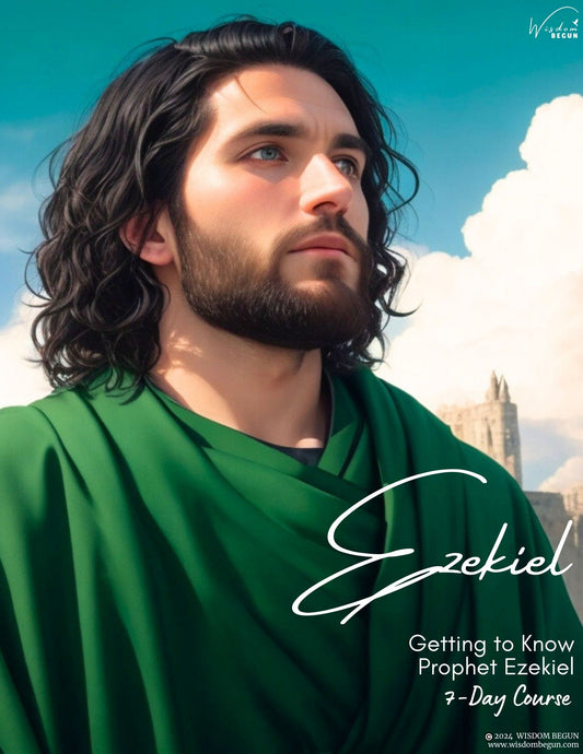 Prophets of the Bible 7-Day Course: Ezekiel